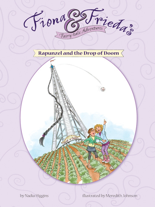 Title details for Rapunzel and the Drop of Doom by Nadia Higgins - Available